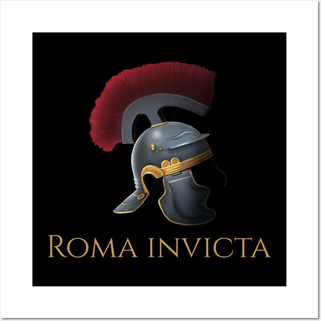 Roma Invicta - Ancient Rome Legionary Helmet - Roman History Wall Art by Styr Designs